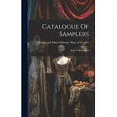 Catalogue Of Samplers: With 16 Illustrations