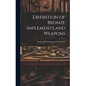 Exhibition of Bronze Implements and Weapons