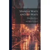 Spanish Ways and By-Ways: With a Glimpse of the Pyrenees