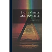 Light Visible and Invisible