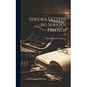 Serious Letters to Serious Friends