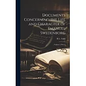 Documents Concerning the Life and Character of Emanuel Swedenborg: , Volume 2, part 2