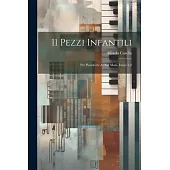 11 Pezzi Infantili: Per Pianoforte A Due Mani, Issues 1-2