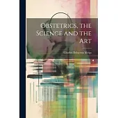 Obstetrics, the Science and the Art