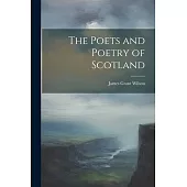 The Poets and Poetry of Scotland