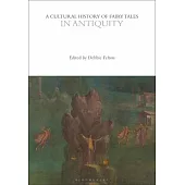 A Cultural History of Fairy Tales in Antiquity
