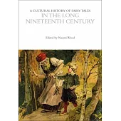 A Cultural History of Fairy Tales in the Long Nineteenth Century