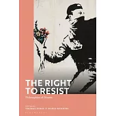 The Right to Resist: Philosophies of Dissent