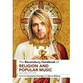 The Bloomsbury Handbook of Religion and Popular Music