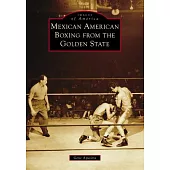 Mexican American Boxing from the Golden State