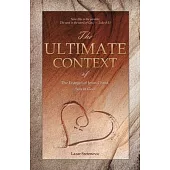 The Ultimate Context: of The Evangel of Jesus Christ, Son of God