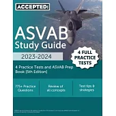ASVAB Study Guide 2023-2024: 4 Practice Tests and ASVAB Prep Book [5th Edition]