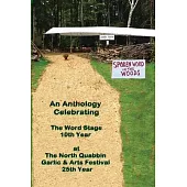 Spoken Word in the Woods: An Anthology Celebrating - The Word Stage 10th Year