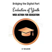 Bridging the Digital Part Evaluation of Youth Web Action For Education