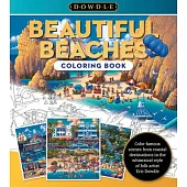 Eric Dowdle Coloring Book: Beautiful Beaches: Color Famous Scenes from Coastal Destinations in the Whimsical Style of Folk Artist Eric Dowdle