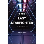 The Last Starfighter: A Young Adult Sci-Fi