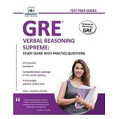 GRE Verbal Reasoning Supreme: Study Guide with Practice Questions