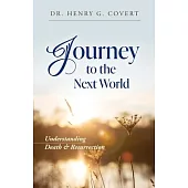 Journey to the Next World: Understanding Death & Resurrection