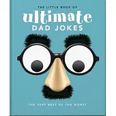 The Little Book of More Dad Jokes: For Dads of All Ages. May Contain Joking Hazards