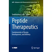 Peptide Therapeutics: Fundamentals of Design, Development, and Delivery