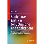Conference Matrices for Optimizing and Applications: High-Precision Estimation Method with Small Number of Experiments