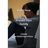 Protect Your Family: A Guide to Sheltering-In-Place