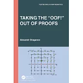 Taking the Oof! Out of Proofs: A Primer on Mathematical Proofs