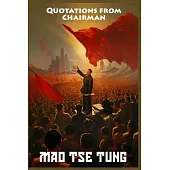 Quotations from Chairman Mao Tse-Tung: The Little Red Book