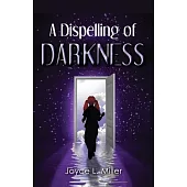 A Dispelling of Darkness