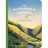 The Wanderer’s Journal: Guided Prompts for Hikers, Backpackers, and Explorers