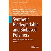 Synthetic Biodegradable and Biobased Polymers: Industrial Aspects and Technical Products