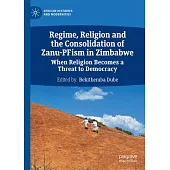 Religious Leaders as Regime Enablers And/Or Resistors in the Second Republic of Zimbabwe