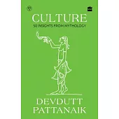 Culture: 50 Insights from Mythology