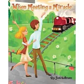 When Meeting a Miracle