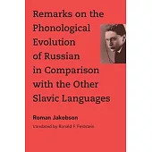 Remarks on the Phonological Evolution of Russian in Comparison with the Other Slavic Languages
