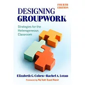 Designing Groupwork: Strategies for the Heterogeneous Classroom
