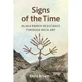 Signs of the Time: Nlaka’pamux Resistance Through Rock Art
