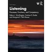 Listening: Processes, Functions, and Competency
