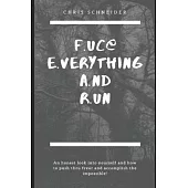 Fear: Fuc@ Everything And Run