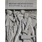 British Architectural Sculpture: 1851-1951