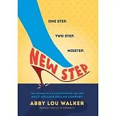 New Step: The Making of an Entrepreneur and Her Multi-Million Dollar Company