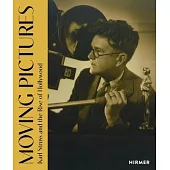 Moving Pictures: Karl Struss and the Rise of Hollywood