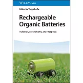 Rechargeable Organic Batteries: Materials, Mechanisms and Prospects