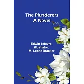 The Plunderers A Novel