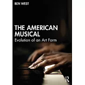 The American Musical: Evolution of an Art Form