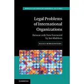 Legal Problems of International Organizations: Reissue with New Foreword by Jan Klabbers