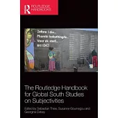 The Routledge Handbook of Contested Subjectivities in the Global South