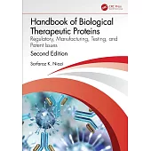 Handbook of Biogeneric Therapeutic Proteins: Regulatory, Manufacturing, Testing, and Patent Issues, Second Edition