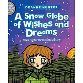 A Snow Globe of Wishes and Dreams