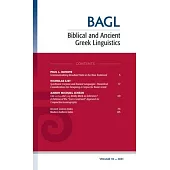 Biblical and Ancient Greek Linguistics, Volume 10